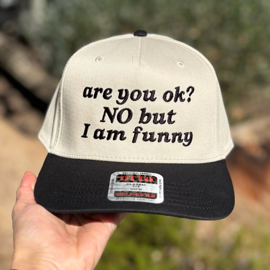 Are You OK? No But I Am Funny Hat Classic Snapback