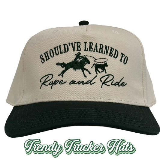 Should've Learned to Rope & Ride Classic Snapback