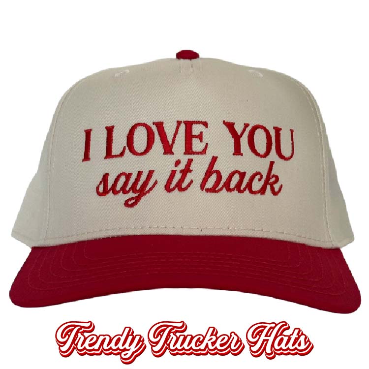I Love You Say It Back Classic Snapback