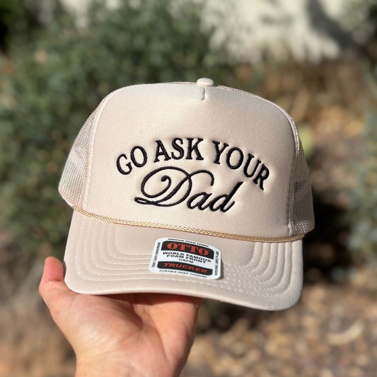 Go Ask Your Dad Foam Trucker Hat