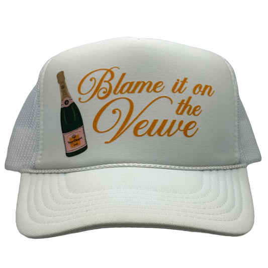 Blame it on the Veuve Foam Trucker Hat