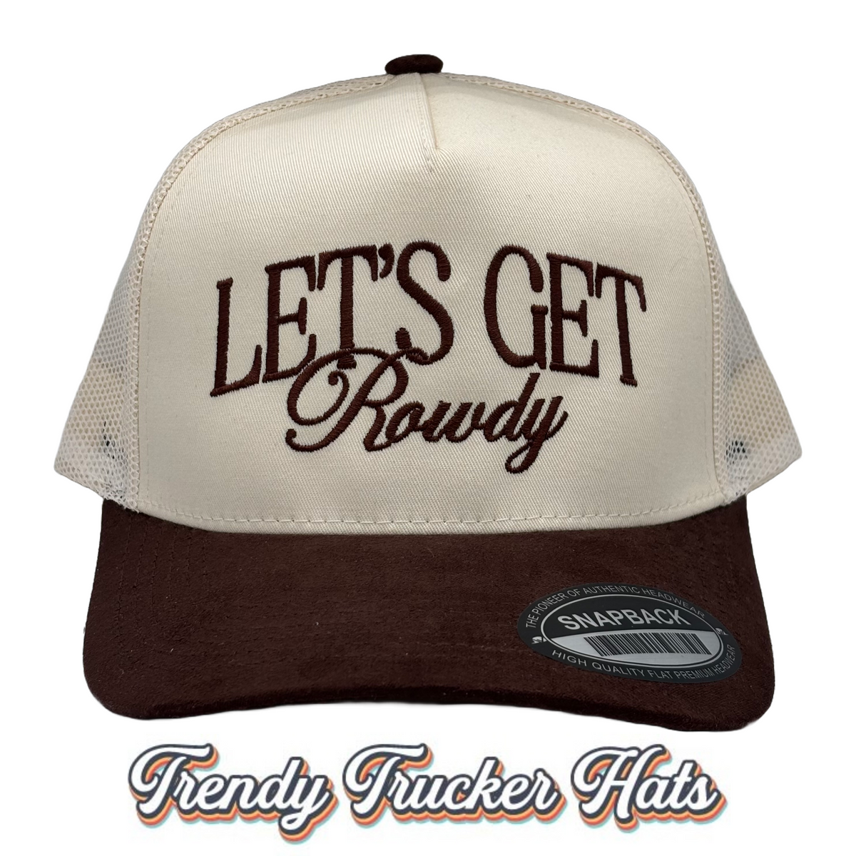 Lets get Rowdy Classic Snapback