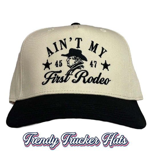 Ain't My First Rodeo TRUMP Classic Snapback