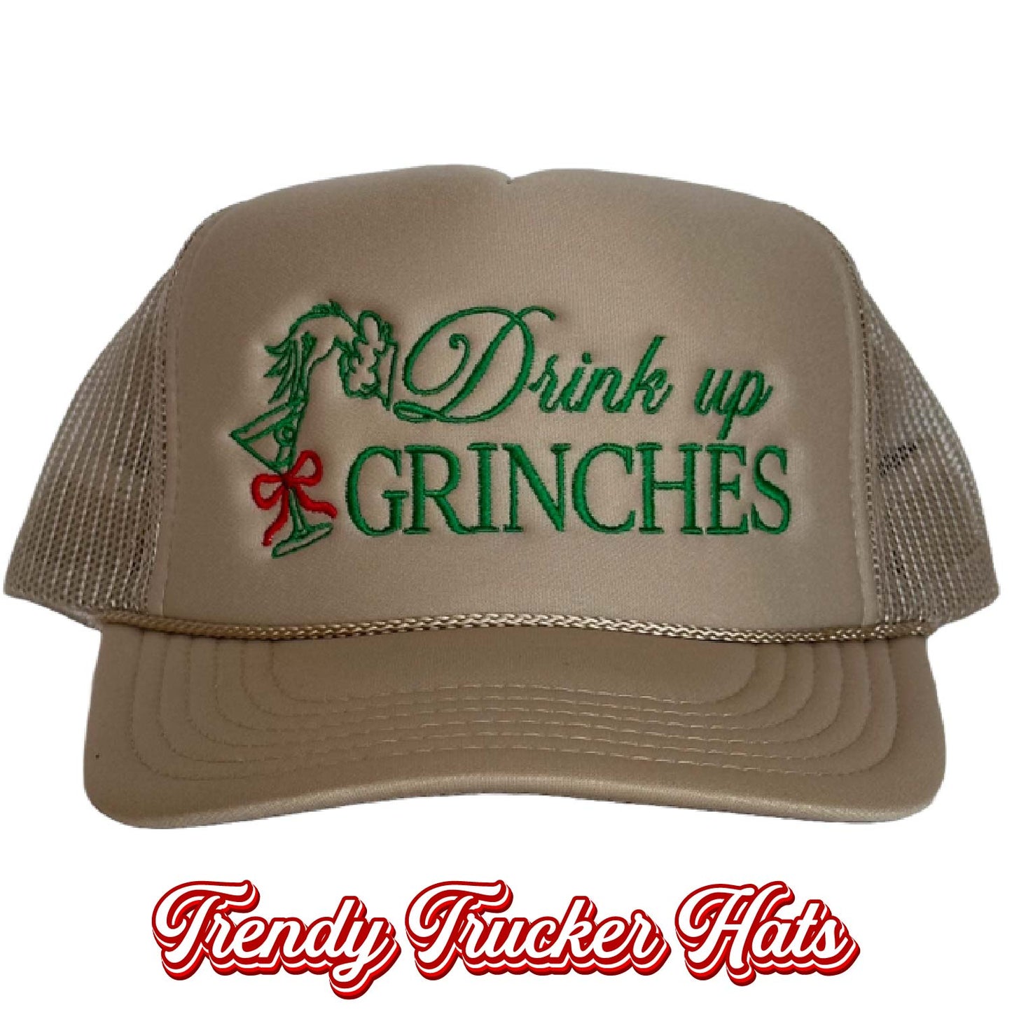 Drink up Grinches Foam Trucker Hat