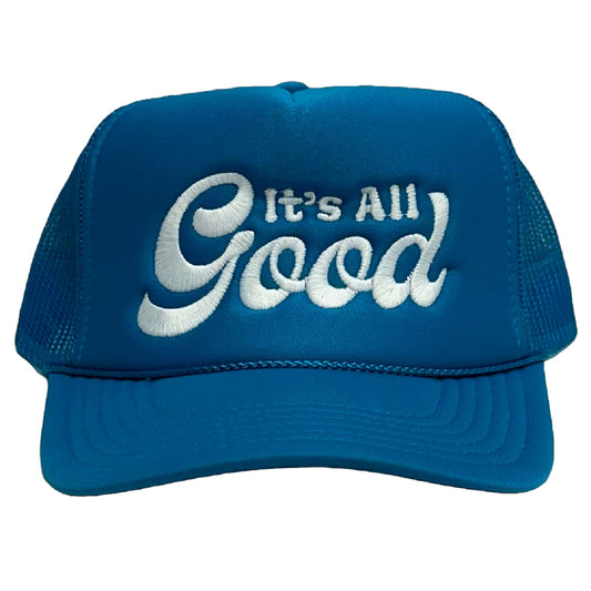 It's All Good Foam Trucker Hat